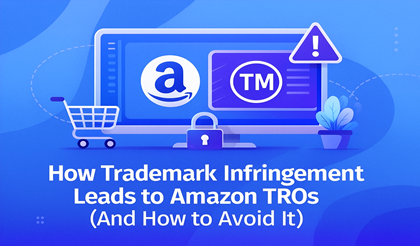 How Trademark Infringement Leads to Amazon TROs (And How to Avoid It)